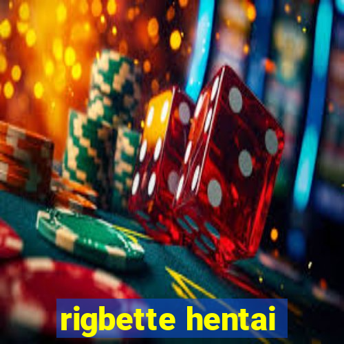 rigbette hentai